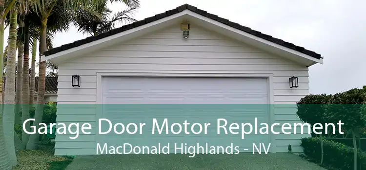 Garage Door Motor Replacement MacDonald Highlands - NV