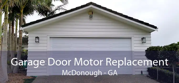 Garage Door Motor Replacement McDonough - GA