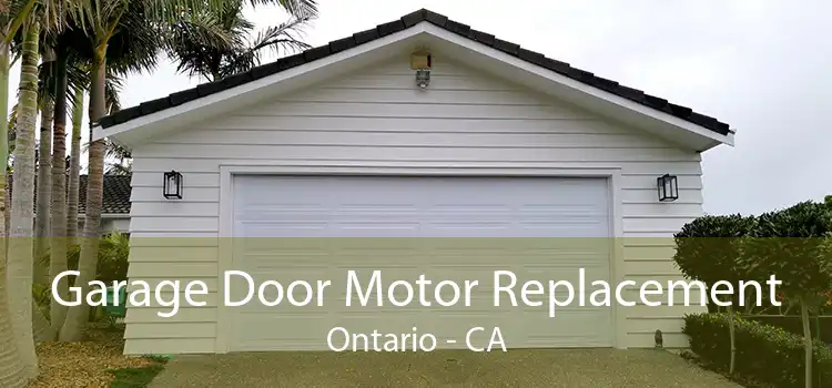 Garage Door Motor Replacement Ontario - CA