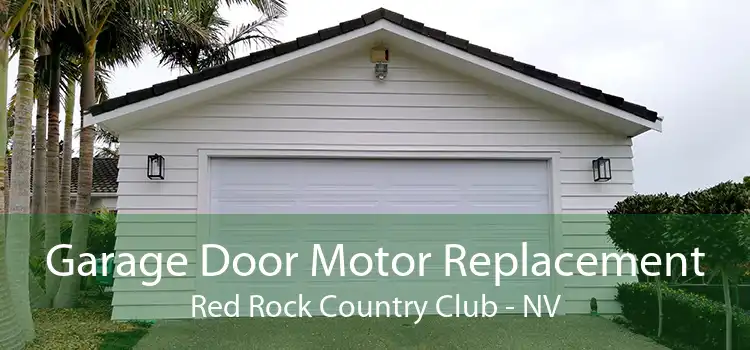 Garage Door Motor Replacement Red Rock Country Club - NV