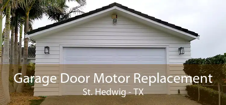 Garage Door Motor Replacement St. Hedwig - TX