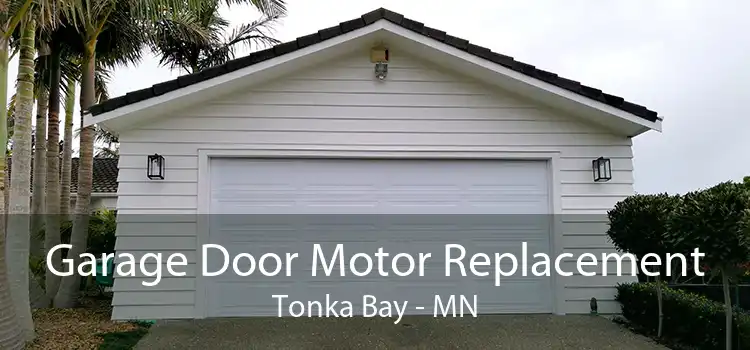 Garage Door Motor Replacement Tonka Bay - MN