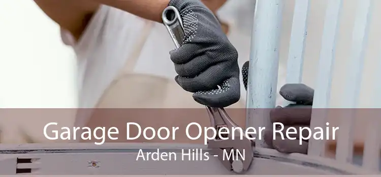 Garage Door Opener Repair Arden Hills - MN