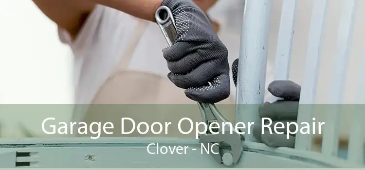 Garage Door Opener Repair Clover - NC