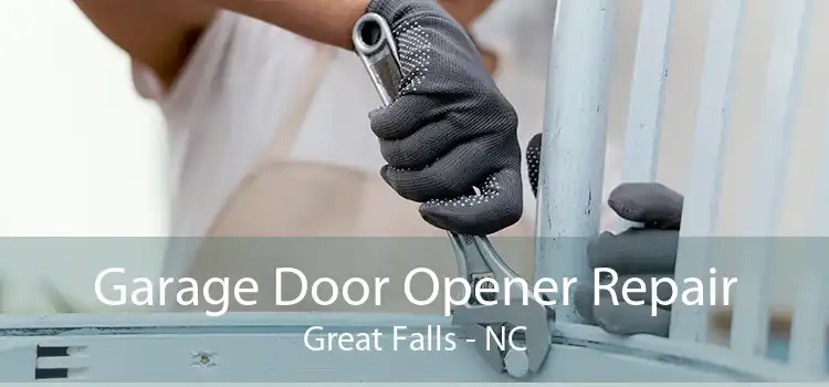 Garage Door Opener Repair Great Falls - NC