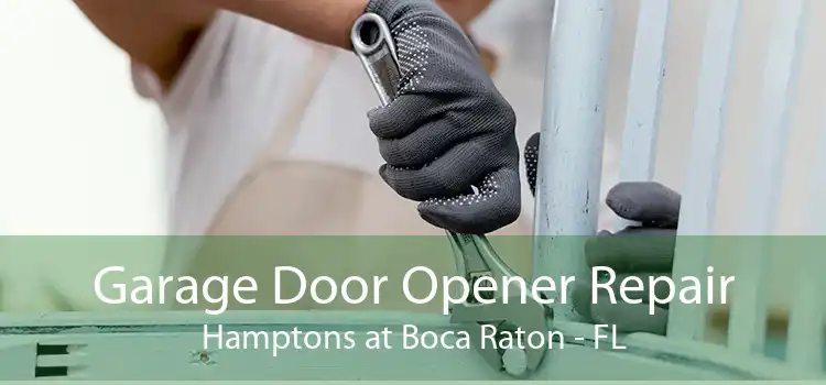 Garage Door Opener Repair Hamptons at Boca Raton - FL