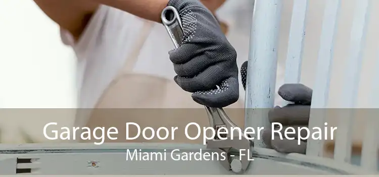 Garage Door Opener Repair Miami Gardens - FL