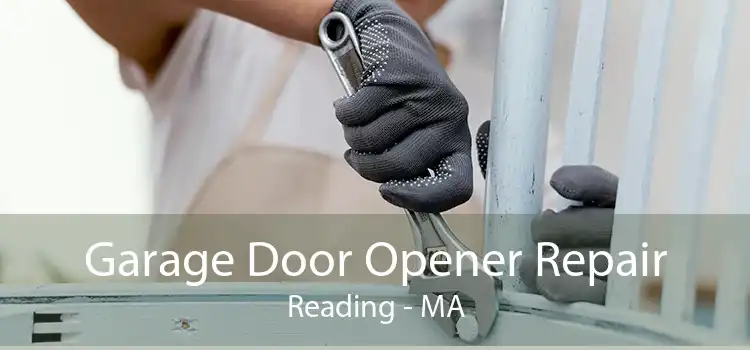 Garage Door Opener Repair Reading - MA