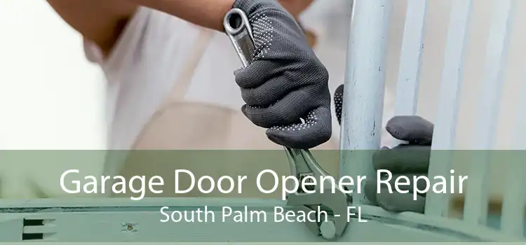 Garage Door Opener Repair South Palm Beach - FL