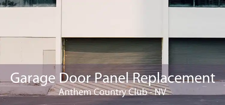 Garage Door Panel Replacement Anthem Country Club - NV