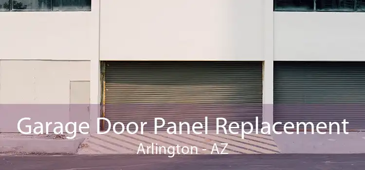  Garage Door Panel Replacement Arlington - AZ