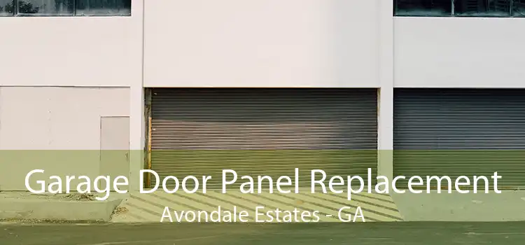 Garage Door Panel Replacement Avondale Estates - GA