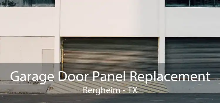 Garage Door Panel Replacement Bergheim - TX