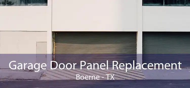 Garage Door Panel Replacement Boerne - TX