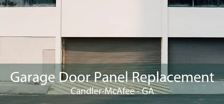Garage Door Panel Replacement Candler-McAfee - GA