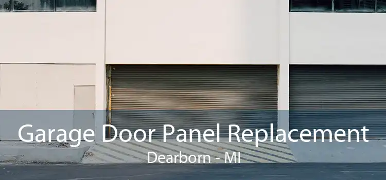 Garage Door Panel Replacement Dearborn - MI