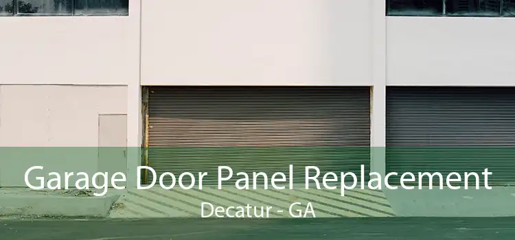 Garage Door Panel Replacement Decatur - GA