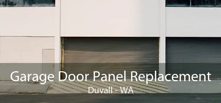 Garage Door Panel Replacement Duvall - WA