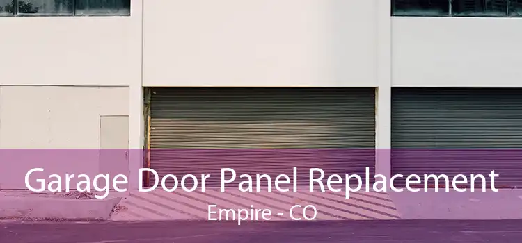Garage Door Panel Replacement Empire - CO