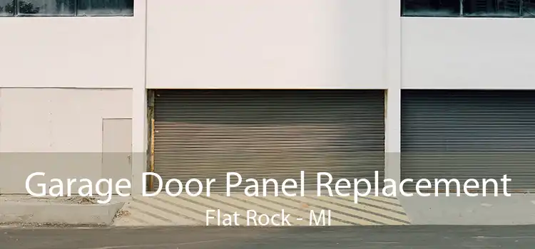 Garage Door Panel Replacement Flat Rock - MI