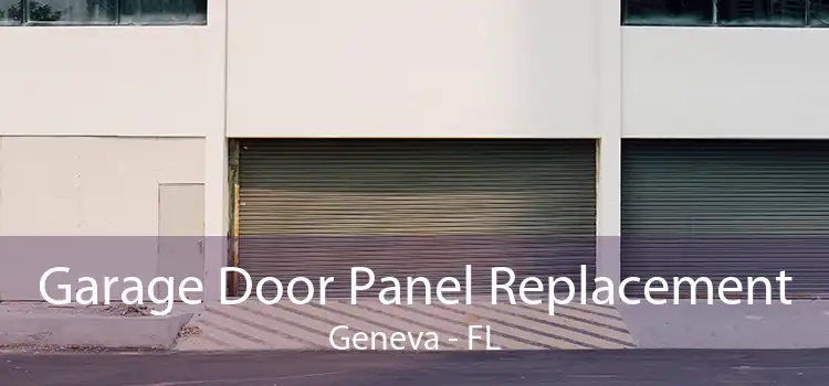 Garage Door Panel Replacement Geneva - FL