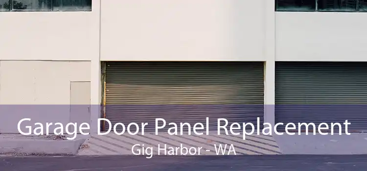 Garage Door Panel Replacement Gig Harbor - WA
