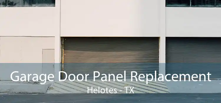 Garage Door Panel Replacement Helotes - TX