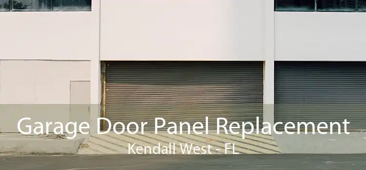 Garage Door Panel Replacement Kendall West - FL