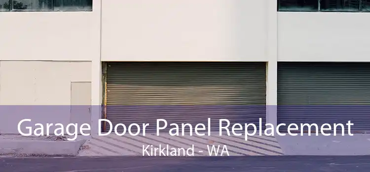Garage Door Panel Replacement Kirkland - WA