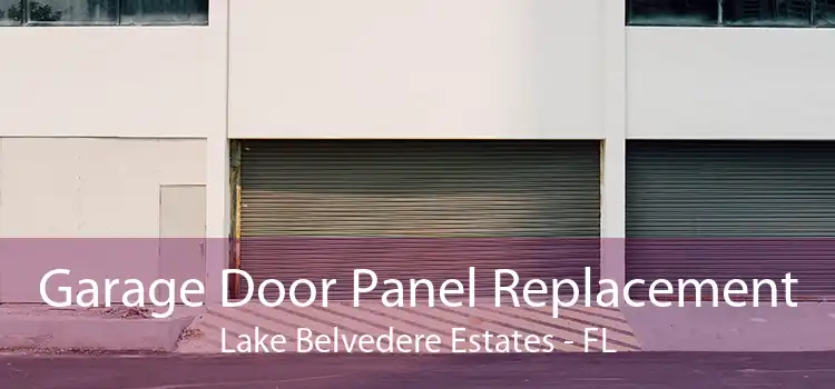 Garage Door Panel Replacement Lake Belvedere Estates - FL