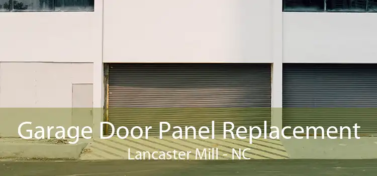  Garage Door Panel Replacement Lancaster Mill - NC