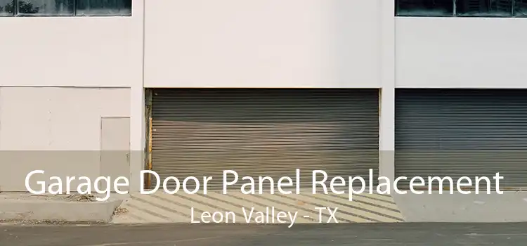 Garage Door Panel Replacement Leon Valley - TX