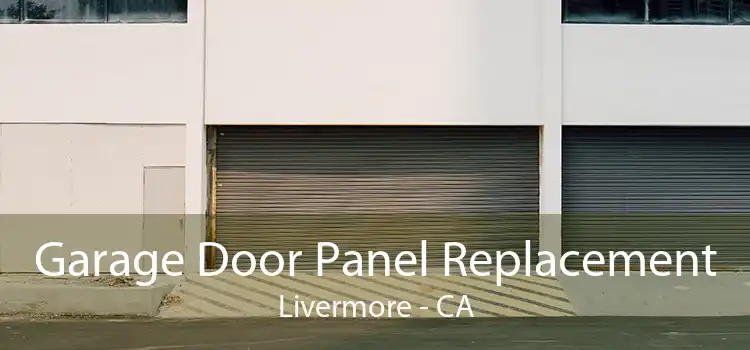 Garage Door Panel Replacement Livermore - CA