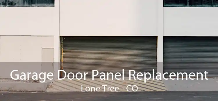Garage Door Panel Replacement Lone Tree - CO