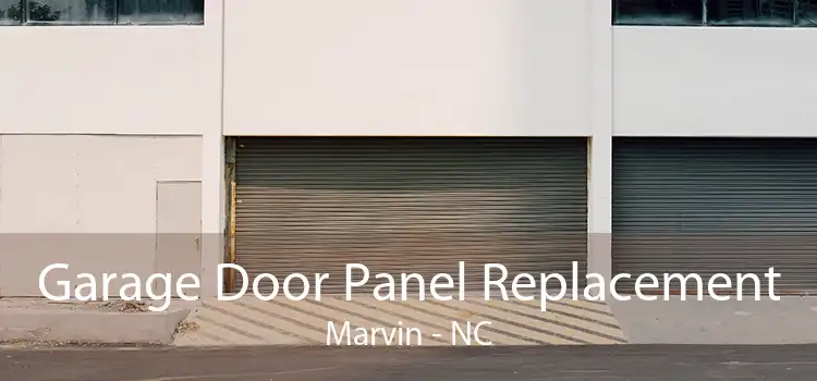 Garage Door Panel Replacement Marvin - NC