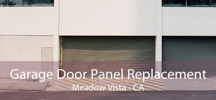 Garage Door Panel Replacement Meadow Vista - CA