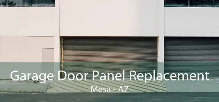 Garage Door Panel Replacement Mesa - AZ