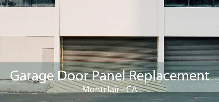 Garage Door Panel Replacement Montclair - CA