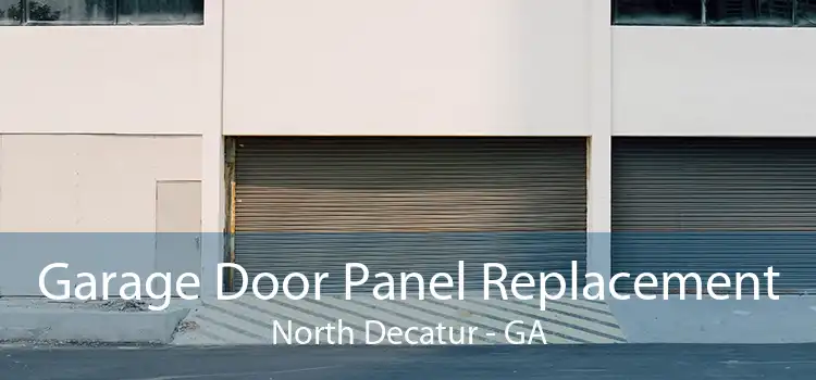 Garage Door Panel Replacement North Decatur - GA