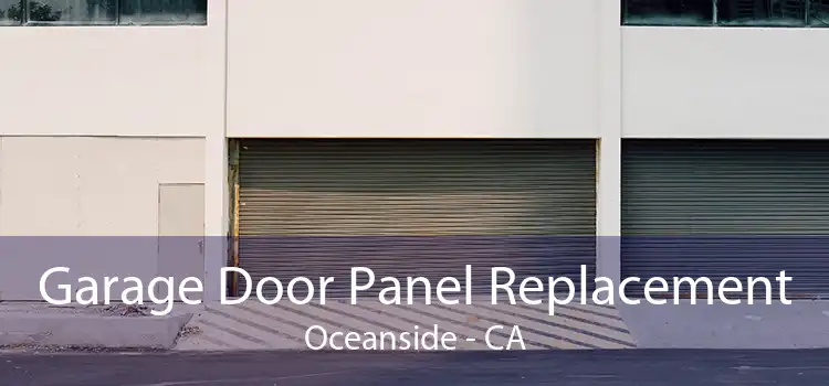 Garage Door Panel Replacement Oceanside - CA