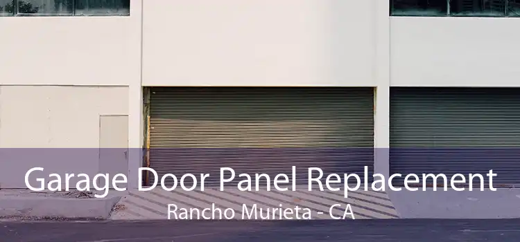 Garage Door Panel Replacement Rancho Murieta - CA