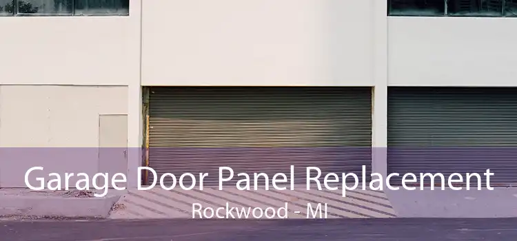 Garage Door Panel Replacement Rockwood - MI
