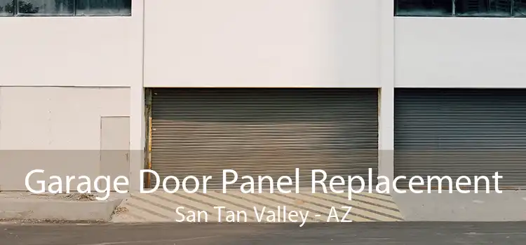 Garage Door Panel Replacement San Tan Valley - AZ