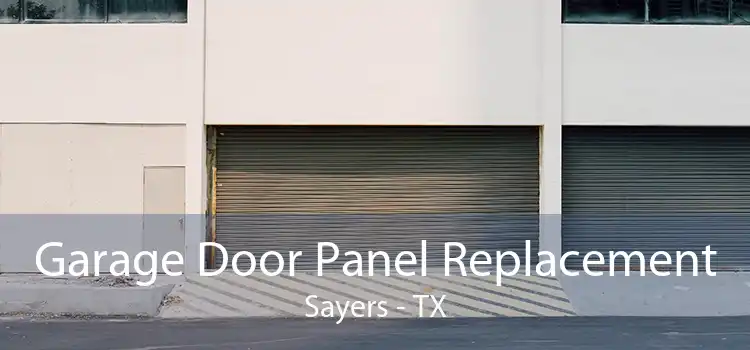 Garage Door Panel Replacement Sayers - TX