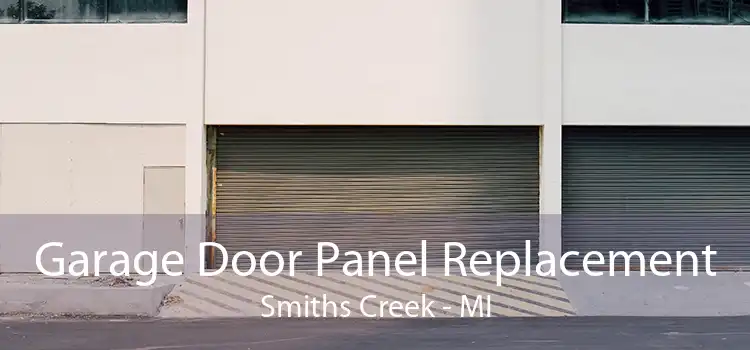Garage Door Panel Replacement Smiths Creek - MI