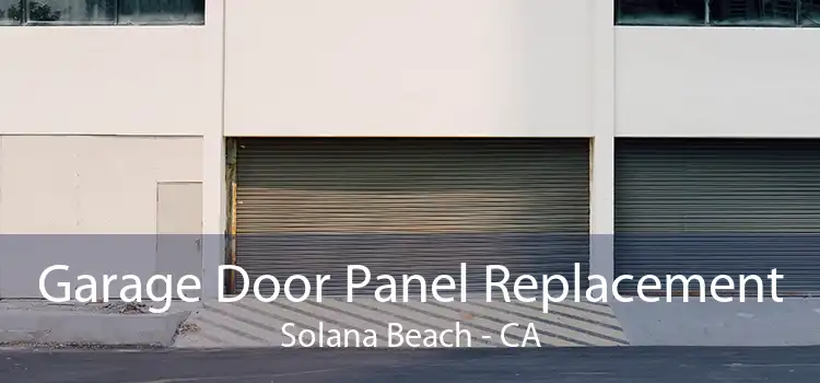 Garage Door Panel Replacement Solana Beach - CA