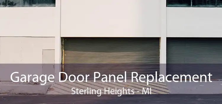 Garage Door Panel Replacement Sterling Heights - MI