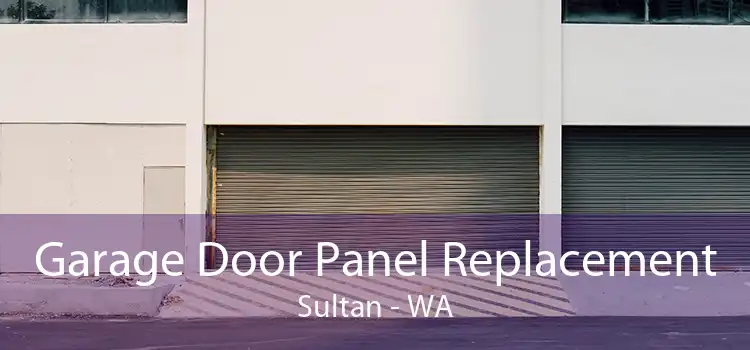 Garage Door Panel Replacement Sultan - WA