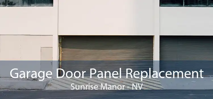 Garage Door Panel Replacement Sunrise Manor - NV