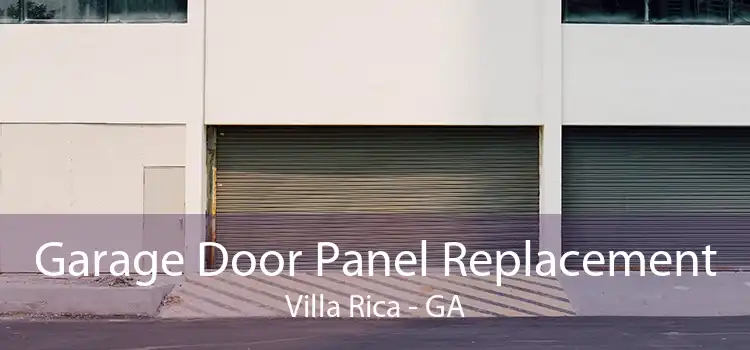 Garage Door Panel Replacement Villa Rica - GA